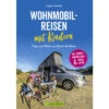 Angela Misslbeck - Wohnmobilreisen Mit Kindern - Tipps Und Tricks Von Eltern Für Eltern -Fiamma Verkäufe 324245 2689255