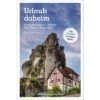 Bruckmann Urlaub Daheim 25 Entdeckungen Abseits Des Trubels In Bayern Buch