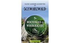 Bruckmann Wochenend Und Wanderschuh Kleine Wander Auszeiten Im Schwarzwald Buch