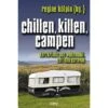 Regine Kölpin - Chillen, Killen, Campen. Kurzkrimis Aus Wohnmobil, Zelt Und Caravan -Fiamma Verkäufe 56377 95152