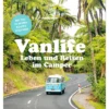 Lonely Planet Lonely Planet Vanlife, Leben Und Reisen Im Camper Buch