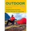 Conrad Stein Verlag Outdoor Handbuch Vegetarisch Kochen Band 466 -Fiamma Verkäufe 617395 4387027