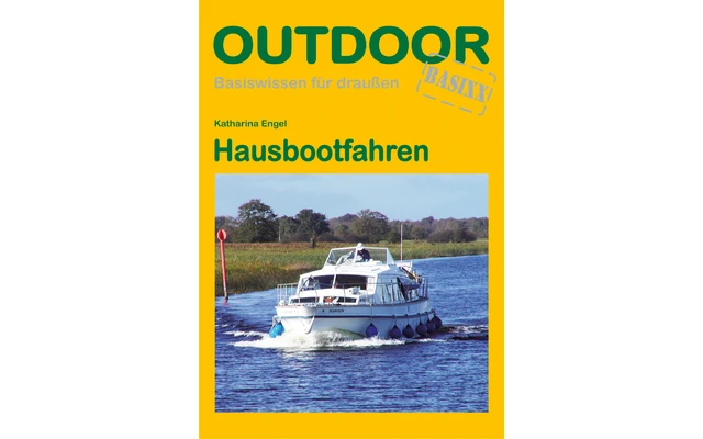 Conrad Stein Verlag Hausbootfahren OutdoorHandbuch Band 254 3 Conrad Stein Verlag Hausbootfahren OutdoorHandbuch Band 254