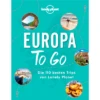 MairDumont Europa To Go Die 110 Besten Trips Von Lonely Planet Buch -Fiamma Verkäufe 678036 4856978