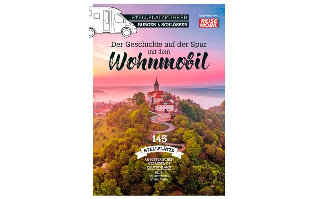 Stellplatzführer Burgen & Schlösser 3 Stellplatzführer Burgen & Schlösser