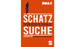 Paul Pietsch Verlage DMAX Schatzsuche Für Echte Kerle Der Ultimative Guide Von Andreas Paul Kaiser Und Jürgen Proske