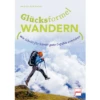 Paul Pietsch Verlage Glücksformel Wandern Wie Schritt Für Schritt Gute Gefühle Entstehen -Fiamma Verkäufe 747443 5017409