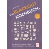 Paul Pietsch Verlage Das Blackout Kochbuch Wie Man Ohne Strom Kocht Und Was Man Für Den Notfall Im Haus Haben Sollte
